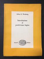 Introduzione al positivismo logico. Einaudi. 1950