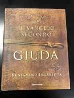 Il Vangelo secondo Giuda di Beniamino Iscariota. Raccontato da Jeffrey Archer e Francis J. Moloney. Mondadori 2007