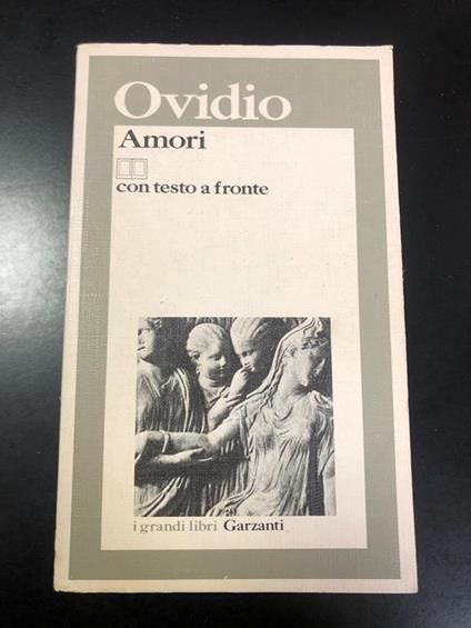 Amori. Garzanti 1983 - I - P. Nasone Ovidio - copertina