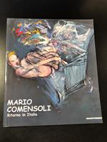 Mario Comensoli. Ritorno in Italia. A cura di Pietro Bellasi. Mazzotta 2002