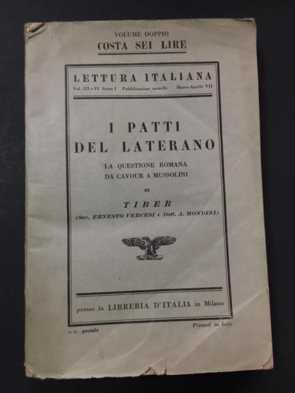 I patti del Laterano. La questione romana da Cavour a Mussolini. Libreria d'Italia. 1929. Vol. doppio - Tibe - copertina