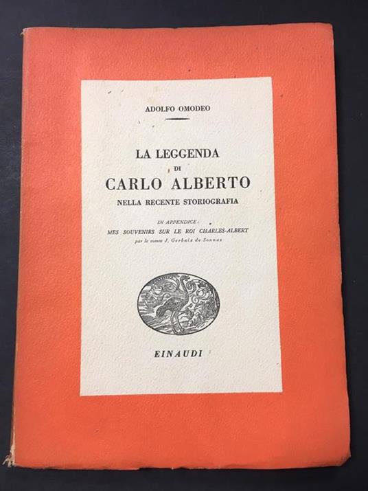 La leggenda di Carlo Alberto nella recente storiografia. Einaudi. 1940 - Adolfo Omodeo - copertina