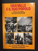 Una valle e il suo popolo. Ambiente e vita quotidiana di una comunità alpina, 1890-1926 nelle fotografie di Eugenio Goglio. A cura di I fotolibri/Longanesi & C. 1979