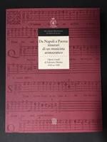 Da Napoli a Parma: itinerari di un musicista aristocratico. Opere vocali di Fabrizio Dentice 1530 ca-1581. A cura di Skira. 1998