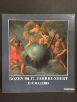 Bozen Im 17. Jahrhundert Die Malaret. A cura di Mazzotta. 1994