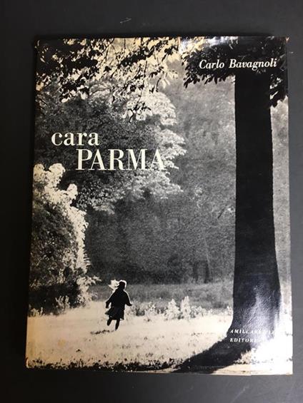 Cara Parma. Amicare Pizzi. 1961 - Carlo Bagnoli - copertina