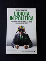 L' idiota in politica. Feltrinelli. 2012. Prefazione di Lerner Gad