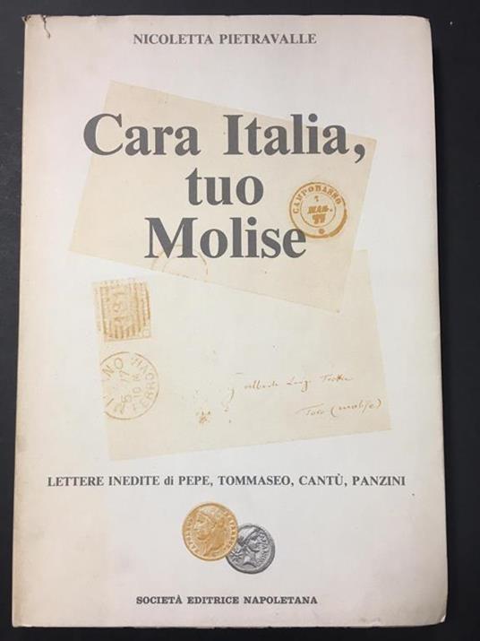 Cara Italia, tuo Molise. Società editrice Napoletana. 1983 - Nicoletta Pietravalle - copertina