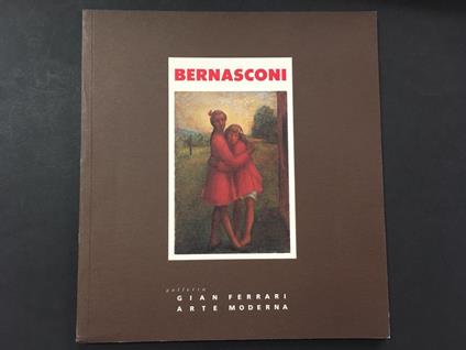 Aa.Vv. Bernasconi. Galleria Gian Ferrari Arte Moderna. 1991 - copertina