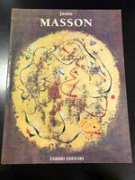 Andre Masson. La saggezza delirante / La saggesse délirante de la nature / Nature's delirious wisdom. A cura di Fabbri Editori 1995