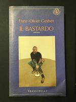 Il bastardo. Frassinelli. 1995