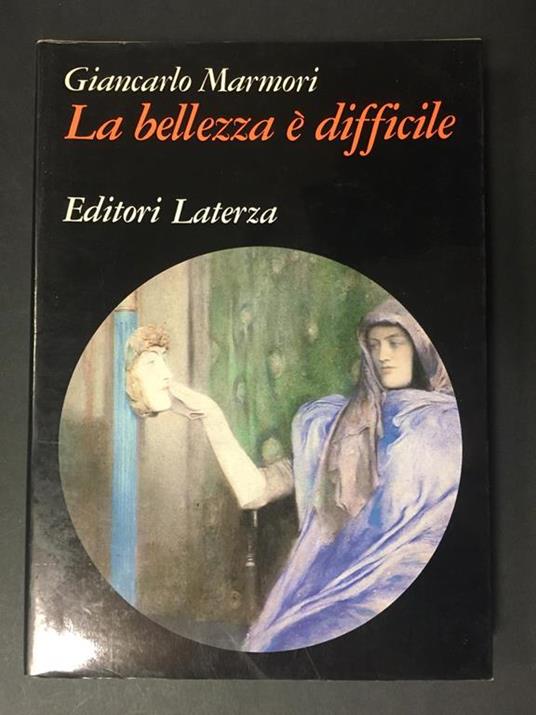 La bellezza è difficile. Laterza. 1984 - Giancarlo Marmori - copertina