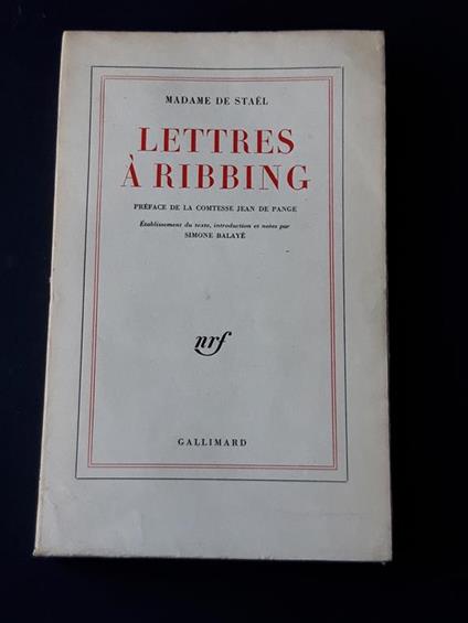 Lettres à Ribbing. Gallimard. 1960-I - madame de Staël - copertina