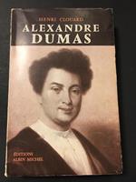 Alexandre Dumas. Editions Albin Michel. 1955