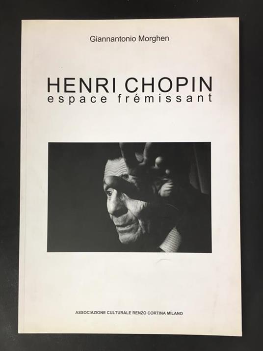 Henri Chopin. Espace frèmissant. Associazione Culturale Renzo Cortina. 2008 - copertina