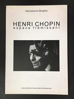 Henri Chopin. Espace frèmissant. Associazione Culturale Renzo Cortina. 2008