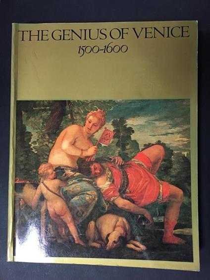 Aa.Vv. The Genius Of Venice 1500-1600. Royal Academy Of Arts. 1983 - copertina