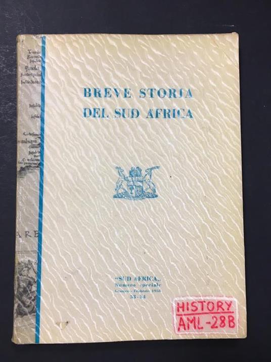 Aa.Vv. Breve Storia Del Sud Africa. "Sud Africa". 1958 - copertina