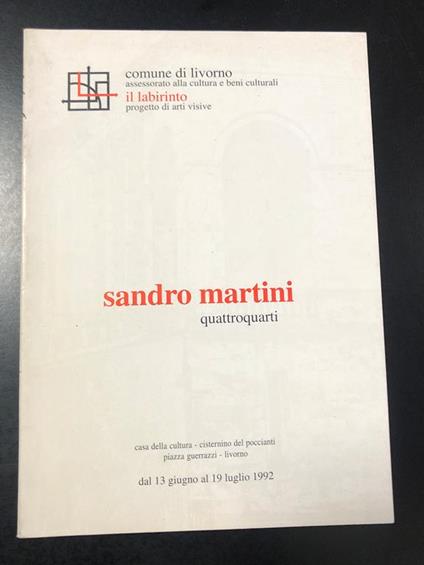 Sandro Martini. Quattroquarti. Comune di Livorno 1992 - copertina