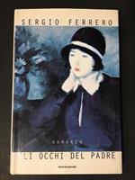 Gli occhi del padre. Mondadori. 1996 - I. Con dedica dell'autore