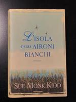 L' isola degli aironi bianchi. Mondadori 2005 - I