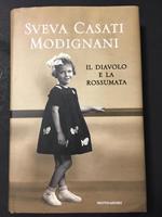 Il diavolo e la rossumata. Mondadori. 2012