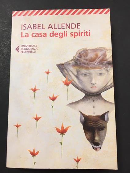 La casa degli spiriti. Feltrinelli. 2013 - Isabel Allende - copertina