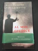 Al mio giudice. Rizzoli. 2004-I. con fascetta