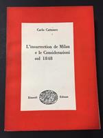 Cattaneo Carlo. L' Insurrection de Milan e le considerazioni sul 1848. Einaudi. 1949. Con fascetta