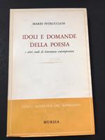 Idoli e domande della poesia e altri studi di letteratura contemporanea. U. Mursia & C. 1969