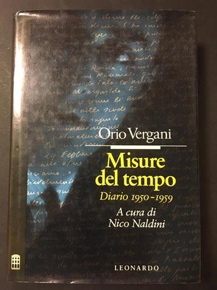 Misure del tempo. Diario 1950-1959. Leonardo Editore. 1990-I - Orio Vergani - copertina