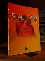 Aa. Vv. Cuore E Vasi Atlante Illustrato Delle Patologie. Guidotti. 2012-I - copertina