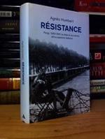 Humbert Agnès - RESISTANCE/PARIGI 1940-1941 - Mondadori 2010 -I