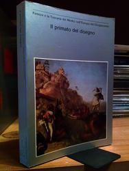 Aa.Vv. Il Primato Del Disegno - Firenze E La Toscana Dei Medici Nell'Europa Del '500. Edizioni Medicee Srl. 1980 - copertina