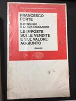Francesco Forte. Le imposte sulle vendite e sul valore aggiunto. Einaudi. 1973