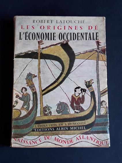 Les origines de l'economie occidentale. Editions Albin Michel. 1956 - I - Robert Latouche - copertina