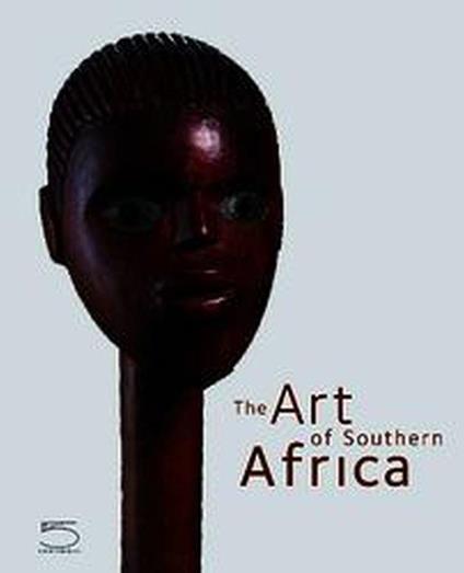 Aa.Vv. The Art Of Southern Africa -5 Continents. 2007 - copertina