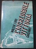 L' incredibile vittoria. Garzanti. 1969-I