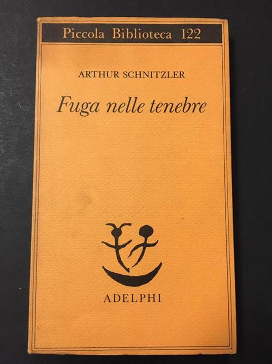 Fuga dalle tenebre. Adelphi. 1986 - Arthur Schnitzler - copertina