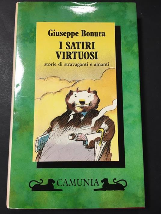 I satiri virtuosi. Storie di stravaganti e amanti. Camunia. 1989-I - Giuseppe Bonura - copertina