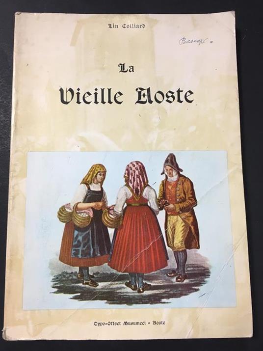 La Vieille Aoste. Typo-offset Musumeci. 1972 - Lino Colliard - copertina