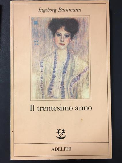 Il trentesimo anno. Adelphi. 1987 - Ingeborg Bachmann - copertina