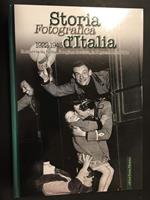 Aa.Vv. Storia Fotografica D'Italia 1922-1945. La Marcia Su Roma, Il Regime Fascista, La Ii Guerra Mondiale. Edizioni Intra Moenia. 2007