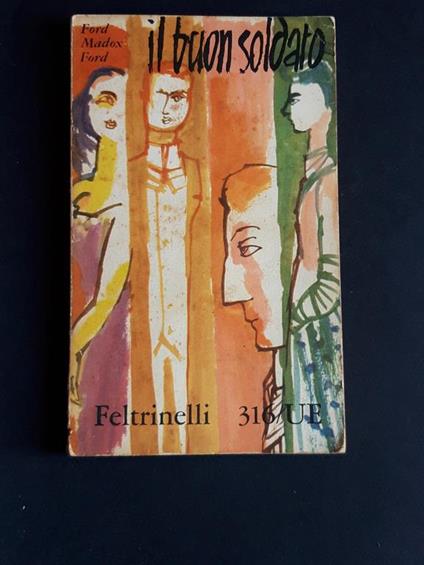 Il buon soldato. Feltrinelli. 1960 - I - Ford Madox Ford - copertina