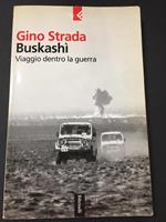 Buskashì. Viaggio dentro la guerra. Feltrinelli. 2002-I