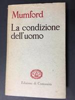 Mumford. La condizione dell'uomo. Edizioni di comunità. 1957-I