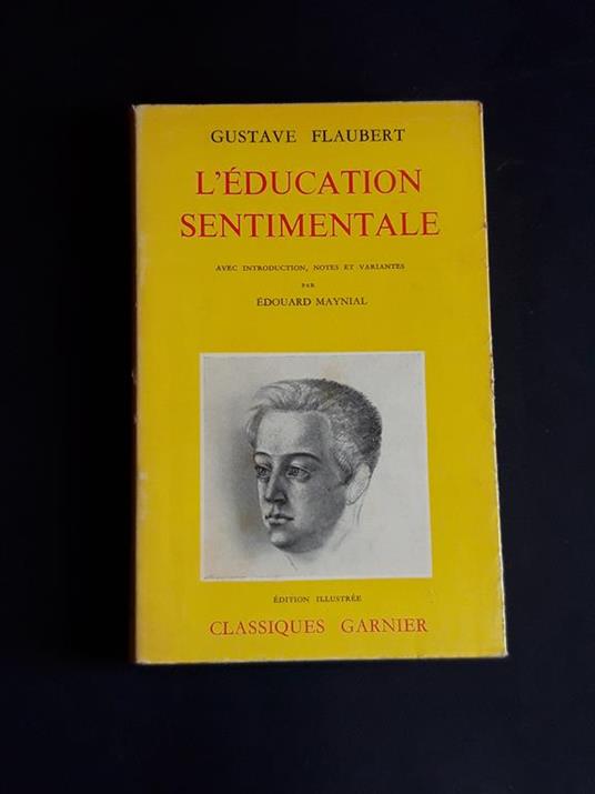 L' éducation sentimentale. Editions Garnier. 1958 - I - Gustave Flaubert - copertina