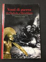 Venti di guerra da Qadesh a Hiroshima. Electa/Gallimard/Fondazione Memmo. 1998