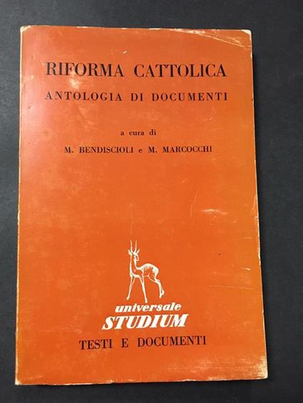 Aa.Vv. Riforma Cattolica. Antologia Di Documenti. Universale Studium. 1963 - copertina