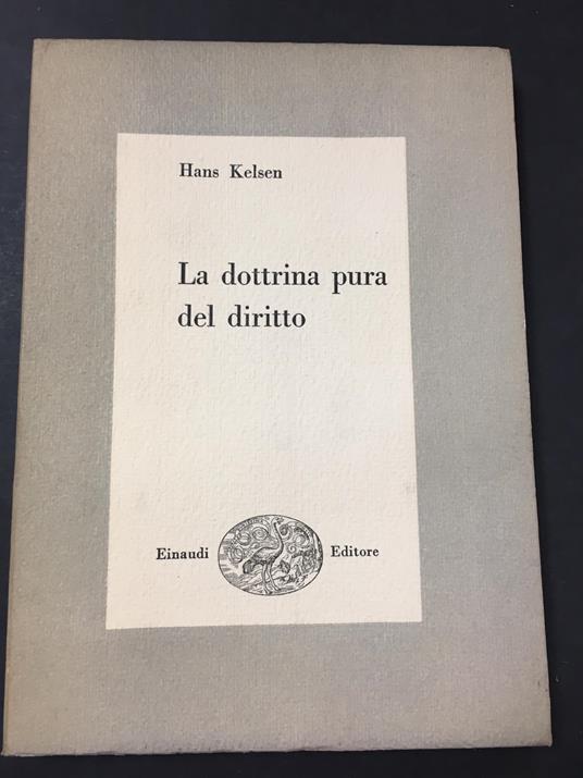 Kelsen Hans. La dottrina pura del diritto. Einaudi. 1952 - Hans Kelsen - copertina